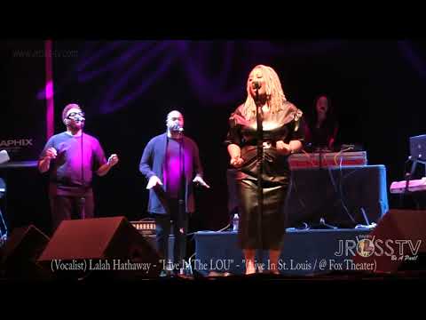 James Ross @ Lalah Hathaway - "Live In The LOU @ The Fox Theater" - www.Jross-tv.com (St. Louis)