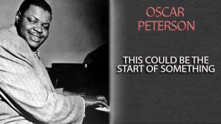 OSCAR PETERSON TRIO - THIS COULD BE THE START OF SOMETHING