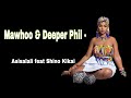 Mawhoo & Deeper Phil - Asisalali feat Shino Kikai