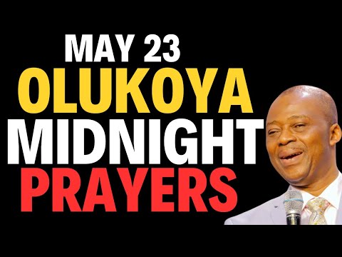 MAY 23, 2024 MIDNIGHT BREAKTHROUGH PRAYERS #drdkolukoyaprayers