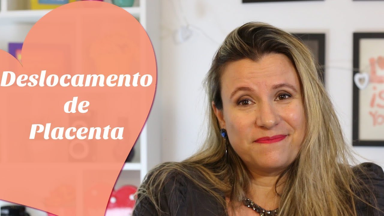 DESCOLAMENTO DE PLACENTA | O que é, sintomas, riscos e tratamento