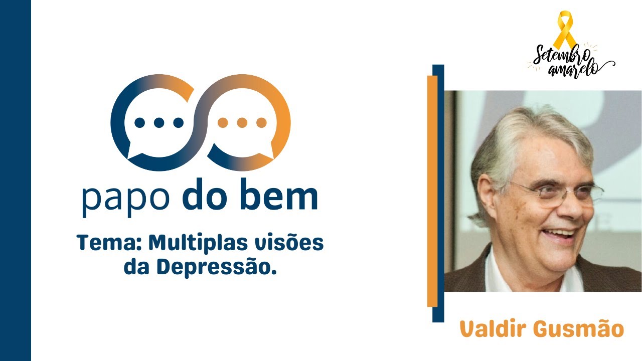 Múltiplas visões da Depressão com Valdir Gusmão.