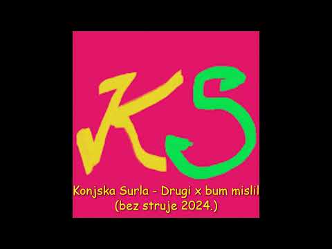 Konjska Surla - Drugi x bum mislil (odštekano 2024.)