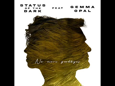 Status Of The Dark and Gemma Opal