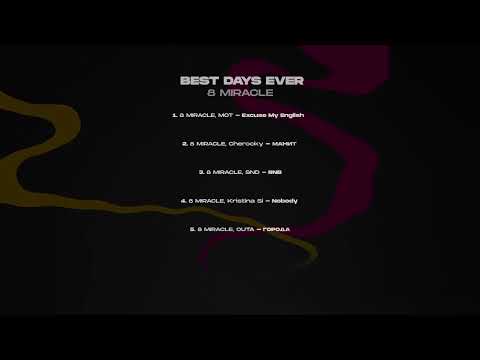 8 MIRACLE - BEST DAYS EVER