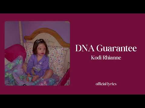 DNA Guarantee - Kodi Rhianne (official lyrics)
