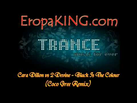 Cara Dillon vs 2 Devine - Black Is The Colour (Coco Gree Remix)