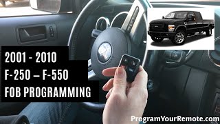 How To Program A Ford F-250 - F-550 Remote Key Fob 2001 - 2010