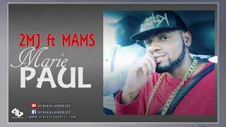 Download lagu 2MJ - Marie Paul ft Mams (afrikalandbizz.com) mp3