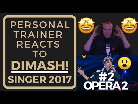 Personal Trainer Reacts To DIMASH - #2 Opera 2 - Singer 2017!! Crazy!!