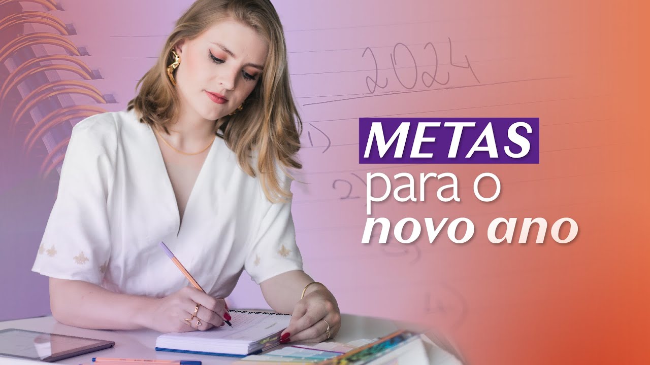 METAS PARA O NOVO ANO!! [atualizado 2024]