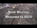 Nick Murray Welcome To 2013