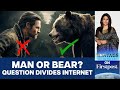Man or Bear? Many Women Choose “Bear”, Fuel Angry Debate  | Vantage with Palki Sharma