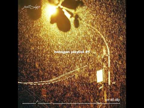 hnhngan playlist #1 | đêm rồi ngủ điiiiiiii