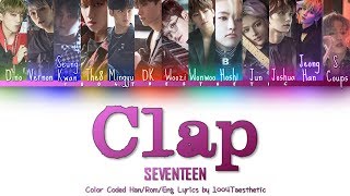 SEVENTEEN (세븐틴) - Clap (박수) Color Coded Han/Rom/Eng Lyrics