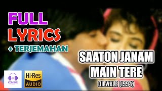 Download lagu Saaton Janam Main Tere - Dilwale Lirik & Terjemahan | Kumar Sanu, Alka Yagnik | Ajay D, Raveena T mp3