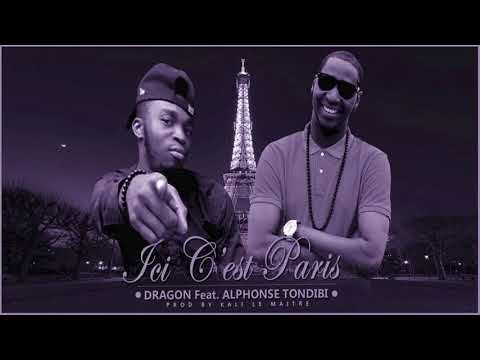DRAGON Feat. ALPHONSE TONDIBI - ICI C'EST PARIS