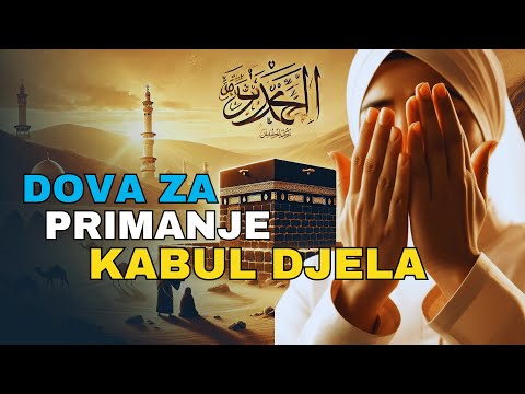 Dova za Primanje (Kabul) Djela | Rabbena Tekabbel Minna 🌙 Iskreno Obraćanje Allahu