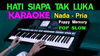 Download lagu HATI SIAPA TAK LUKA - Poppy Mercury | KARAOKE Nada Pria (G=DO) mp3 Download lagu HATI SIAPA TAK LUKA - Poppy Mercury | KARAOKE Nada Pria (G=DO) mp3