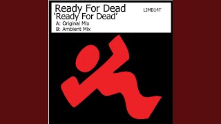 Ready for Dead (Ambient Mix)