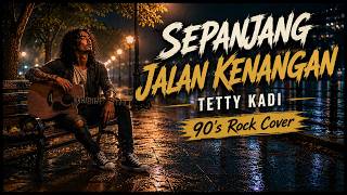 Download lagu SEPANJANG JALAN KENANGAN - TETTY KADI | 90's Rock Cover by NRAI mp3