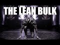 THE LEAN BULK BEGINS