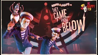 We Happy Few - “They Came from Below!” FULL MOVIE