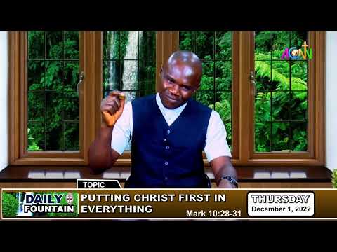 DAILY FOUNTAIN DEVOTIONAL OF DECEMBER 1, 2022 - THE REV'D CANON BARR. OKOLOMA HILARY