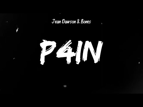 Jean Dawson & Bones - P4in (Lyrics)