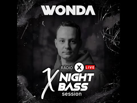 WONDA LIVE @ Radio X Hungary - X Night Bass Session