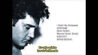 Elvis Presley - I Shall Be Released (Legendado)