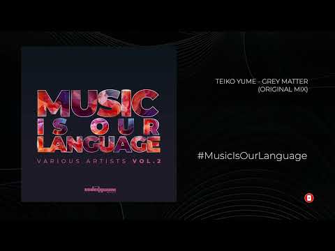 TEIKO YUME - GREY MATHER (ORIGINAL MIX)