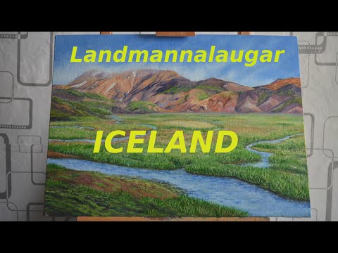 Landmannalaugar ~ Iceland ~ Oil painting