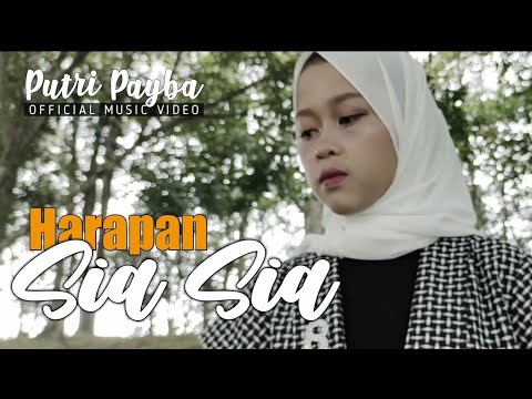 Harapan Sia Sia - putri payba (Officia Music Video)
