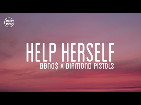 bbno$ x diamond pistols - help herself (lyrics)