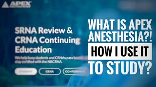 HOW I USE APEX ANESTHESIA IN NURSE ANESTHESIA SCHOOL
