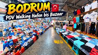 Bodrum 🇹🇷 Walk in Bodrum - Hafen bis Bazaar | POV Walking | 4K