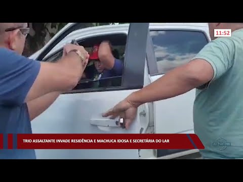 Trio assaltante invade residência e machuca idosa e secretária do lar 17 10 2022