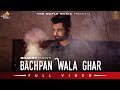 Bachpan Wala Ghar (Official Video) Sharry Maan | Inder Dhammu | Dilwale Album | Latest Punjabi Song