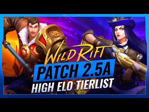 HIGH ELO TIER LIST - Patch 2.5A - Wild Rift (LoL Mobile)