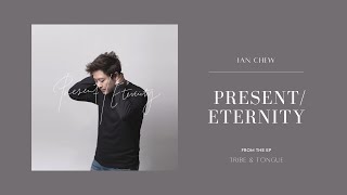 Present / Eternity Music Video