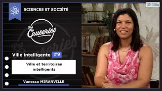 Causeries Sciences et Société - Ville Intelligente #9 - Ville et territoires intelligents