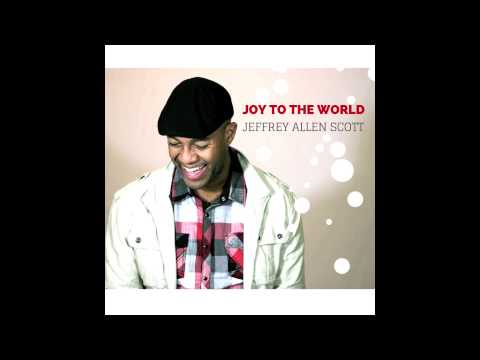 Joy to the World - Jeffrey Allen Scott