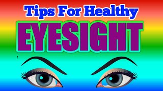 Tips For Healthy Eyesight | Health Tips | #15 | Eye Care