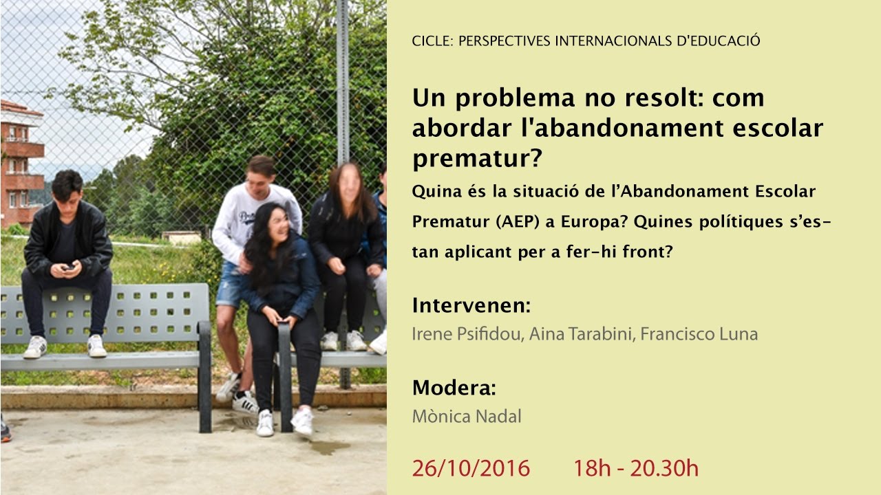 Un problema no resolt: com abordar l'abandonament escolar prematur? (reproducció en directe)