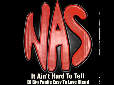 Nas - It Ain't Hard To Tell (DJ Big Paulie Easy To Love Blend)
