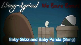 [Song-Lyrics] Baby Grizz and Baby Panda Song【We Bare Bears-The Road】