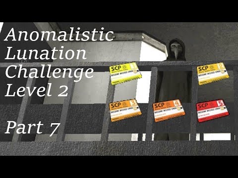 SCP - Containment Breach | Anomalistic Lunation Level 2 Challenge | Part 7