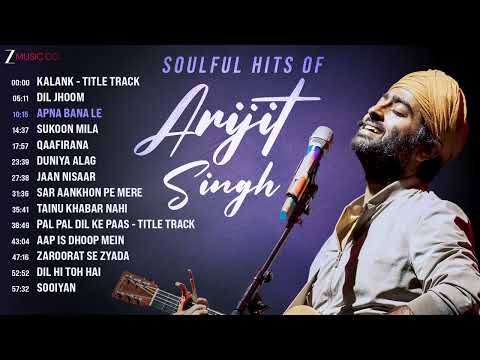 💕 Soulful Hits of Arijit Singh | Kalank, Dil Jhoom, Apna Bana Le, Qaafirana, Duniya Alag & More 💖