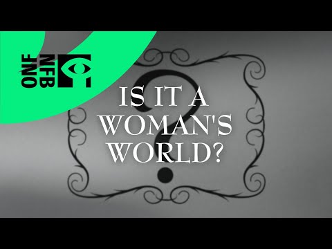 HOW THEY SAW US: IS IT A WOMAN'S WORLD? | Full Documentary | National Film Board of Canada